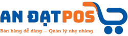 An Đạt POS – Bán hàng dễ dàng, Quản lý nhẹ nhàng