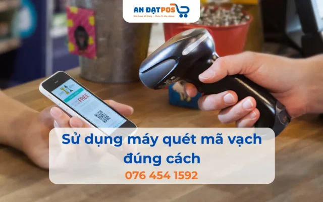 Sử dụng máy quét mã vạch đúng cách